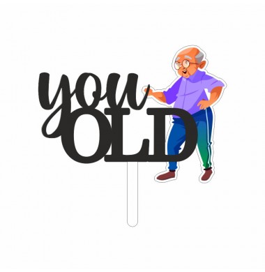 CAKE TOPPER YOU OLD MAN