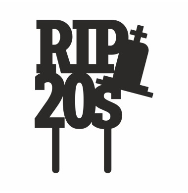 CAKE TOPPER RIP TWENTIES